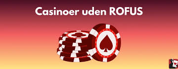 Casino uden ROFUS i Danmark En Guide til Spiloplevelsen -2061663697 Casino uden ROFUS i Danmark En Guide til Spiloplevelsen -2061663697